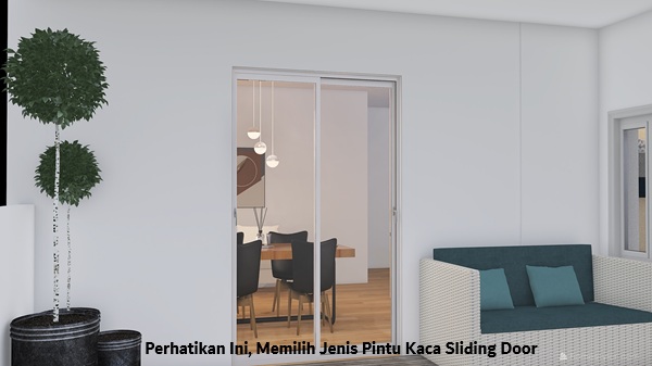 Perhatikan Ini, Memilih Jenis Pintu Kaca Sliding Door